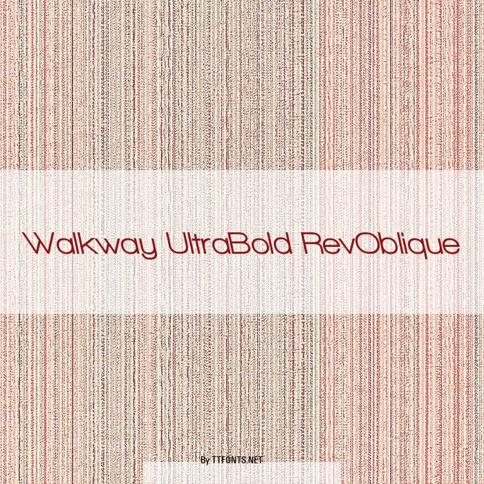 Walkway UltraBold RevOblique example